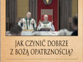 Książeczka z 15.dnia skupienia. Jak dobrze czynić w Bożą Opatrznością? Ks. Władysław Zązel