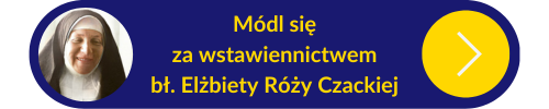 Przycisk z linkiem do modlitw za wstawiennictwem bł. Elżbiety Róży Czackiej