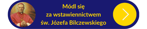 Przycisk z linkiem do modlitw za wstawiennictwem św. Józefa Bilczewskiego